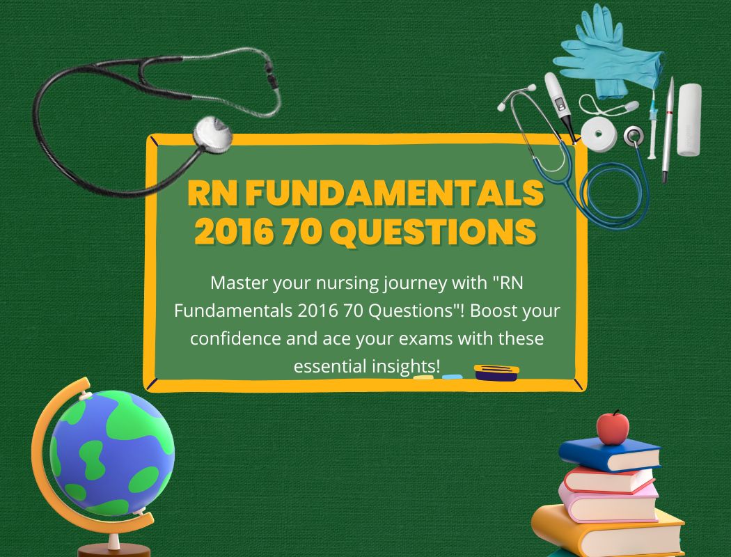 Rn Fundamentals 2016 70 Questions